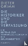 Grimm, Dieter - Die Historiker und die Verfassung