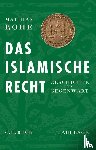 Rohe, Mathias - Das islamische Recht