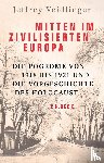 Veidlinger, Jeffrey - Mitten im zivilisierten Europa