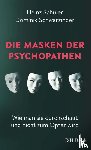 Schuler, Heinz, Schwarzinger, Dominik - Die Masken der Psychopathen
