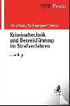 Neuhaus, Ralf, Artkämper, Heiko, Weise, Grit - Kriminaltechnik und Beweisführung im Strafverfahren