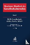  - Münchener Handbuch des Gesellschaftsrechts Bd. 1: BGB-Gesellschaft, Offene Handelsgesellschaft, Partnerschaftsgesellschaft, EWIV