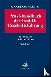  - Praxishandbuch der GmbH-Geschäftsführung