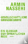 Nassehi, Armin - Gesellschaftliche Grundbegriffe