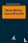 Bungenberg, Marc, Reinhold, Philipp - Investitionskontrollrecht