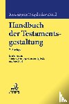 Nieder, Heinrich, Kössinger, Reinhard, Kössinger, Winfried, Najdecki, Damian Wolfgang - Handbuch der Testamentsgestaltung