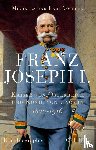 Vocelka, Michaela, Vocelka, Karl - Franz Joseph I.