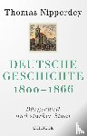Nipperdey, Thomas - Deutsche Geschichte 1800-1866
