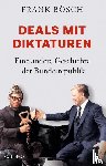 Bösch, Frank - Deals mit Diktaturen