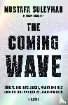 Bhaskar, Michael, Suleyman, Mustafa - The Coming Wave