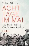Ullrich, Volker - Acht Tage im Mai