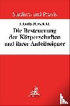 Schmitz-Herscheidt, Fabian - Die Besteuerung der Körperschaften und ihrer Anteilseigner