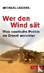 Lüders, Michael - Wer den Wind sät