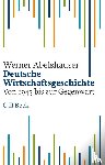 Abelshauser, Werner - Deutsche Wirtschaftsgeschichte