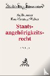 Hailbronner, Kay, Kau, Marcel, Gnatzy, Thomas, Weber, Ferdinand - Staatsangehörigkeitsrecht