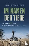 Beemen, Olivier van - Im Namen der Tiere