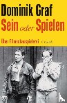 Graf, Dominik - Sein oder Spielen