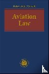 Hobe, Stephan, Heile, Moritz, Crüwell, Carl - Aviation Law