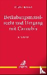 Patzak, Jörn, Bohnen, Wolfgang - Betäubungsmittelrecht und Umgang mit Cannabis