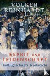 Reinhardt, Volker - Esprit und Leidenschaft
