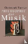 Türcke, Christoph - Philosophie der Musik