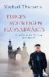 Thumann, Michael - Eisiges Schweigen flussabwärts