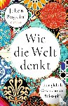 Baggini, Julian - Wie die Welt denkt