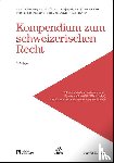  - Kompendium zum schweizerischen Recht