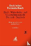  - Beck'sches Formularbuch Zivil-, Wirtschafts- und Unternehmensrecht: Deutsch-Englisch