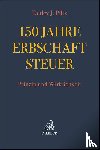 Piltz, Detlev Jürgen - 150 Jahre Erbschaftsteuer