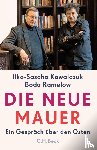 Kowalczuk, Ilko-Sascha, Ramelow, Bodo - Die neue Mauer