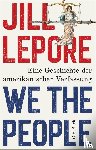 Lepore, Jill - We the People