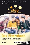 Dinkmeyer, Don Jr., McKay, Gary D., McKay, Joyce L., Dinkmeyer, Don Sr. - Step - Das Elternbuch - Leben mit Teenagern