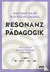 Rosa, Hartmut, Endres, Wolfgang - Resonanzpädagogik