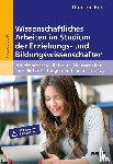 Bohl, Thorsten - Wissenschaftliches Arbeiten im Studium der Erziehungs- und Bildungswissenschaften