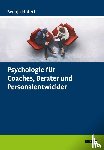 Hofert, Svenja - Psychologie für Coaches, Berater und Personalentwickler