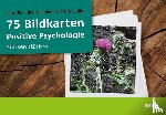 Härtl-Kasulke, Claudia, Kasulke, Otto - 75 Bildkarten Positive Psychologie