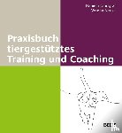 Landgraf, Daniela, Neuse, Verena - Praxisbuch tiergestütztes Training und Coaching