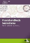 Buckel, Christoph, Reineck, Uwe, Anderl, Mirja - Praxishandbuch Soziodrama