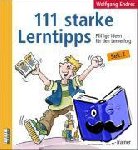 Endres, Wolfgang - 111 starke Lerntipps - Pfiffige Ideen für den Lernerfolg. Sek. I