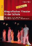Plath, Maike - Biografisches Theater in der Schule