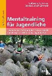 Petrig, Gabriele A., Baisch-Zimmer, Saskia - Mentaltraining für Jugendliche