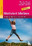 Brohm, Michaela, Kürwitz, Thomas, Berend, Benjamin - Motiviert bleiben