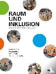 Kricke, Meike, Reich, Kersten, Schanz, Lea, Schneider, Jochem - Raum und Inklusion