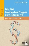 Hoegg, Günther - Die 100 häufigsten Fragen zum Schulrecht