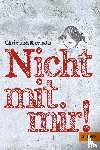 Biernath, Christine - Nicht mit mir!