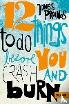 Proimos, James - 12 things to do before you crash and burn