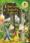 Siegner, Ingo - Eliot und Isabella im Finsterwald