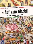 Göbel, Doro, Knorr, Peter - Auf zum Markt!