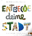 Leitzgen, Anke M., Rienermann, Lisa - Entdecke deine Stadt